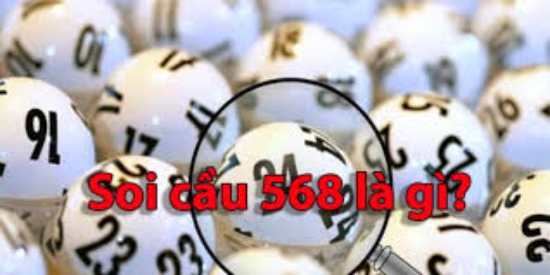 Khám phá những thông tin cơ bản của soi cầu 568