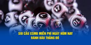 Soi Cầu Xsmb Miễn Phí Ngày Hôm Nay - Đánh Đâu Thắng Đó